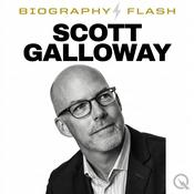 Podcast Scott Galloway - Biography Flash