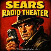 Podcast Sears Radio Theater | Old Time Radio