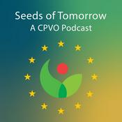 Podcast Seeds of Tomorrow - A CPVO Podcast