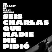 Podcast Seis charlas que nadie me pidió