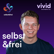 Podcast selbst&frei: mehr Freiheit als Selbstständiger & Unternehmer