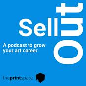 Podcast Sell Out: A Podcast to Grow Your Art Career