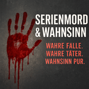 Podcast Serienmord & Wahnsinn