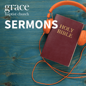 Podcast Sermons From Grace Baptist Church of Richmond Hill