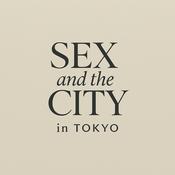 Podcast SEX AND THE CITY in Tokyo