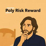 Podcast Poly Risk Reward