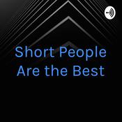 Podcast Short People Are the Best