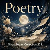 Podcast Short Poetry Collection 223