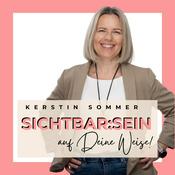 Podcast Sichtbar:SEIN - auf deine Weise