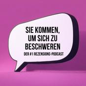 Podcast Sie kommen um sich zu beschweren