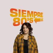 Podcast Siempre 80's