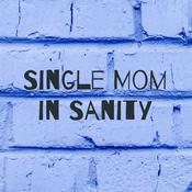 Podcast Single Mom in Sanity
