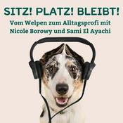Sitz! Platz! Bleibt! - der Hundepodcast
