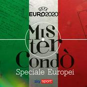 Podcast SKY MISTER CONDO’ - SPECIALE EUROPEI