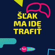 Podcast Šľak ma ide trafiť (Július Satinský vo Fun rádiu)