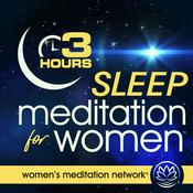 Podcast Sleep Meditation for Women 3 HOURS