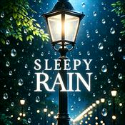 Podcast Sleepy Rain – Relaxing Rain for Sleep & Relaxation