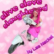 Podcast Slive Slove Slaughtered by 69lean666