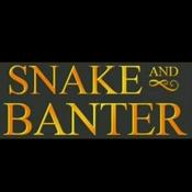 Snake and Banter