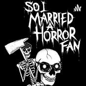Podcast So I Married A Horror Fan
