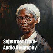 Podcast Sojourner Truth - Audio Biography
