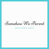 Podcast Somehow We Parent