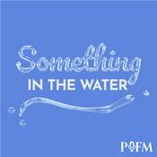Podcast Something in the Water | Water Sommelier & Sustainability