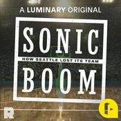 Podcast Sonic Boom: How Seattle Lost Its Team