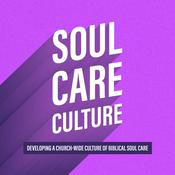 Podcast Soul Care Culture: Developing a Church-Wide Culture of Biblical Soul Care