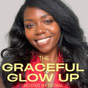 Podcast The Graceful Glow Up