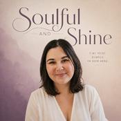 Podcast Soulful and Shine