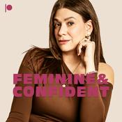 Podcast Feminine &amp; Confident