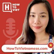 Podcast Southern Vietnamese Lessons | HowToVietnamese