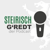 Podcast Steirisch g'redt - Der Podcast für Steirer!