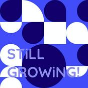 Podcast STiLL GROWiNG!