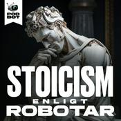Podcast Stoicism enligt robotar | Filosofi för det Moderna Sinnet