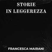 Podcast Storie in leggerezza (Francesca Mairani)