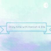 Podcast Story time with Hannah and Ella