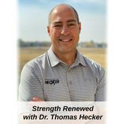 Podcast Strength Renewed with Dr. Thomas Hecker