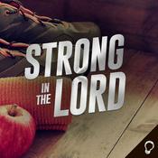 Podcast Strong in the Lord