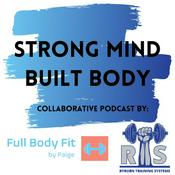 Podcast Strong Mind Built Body Podcasts