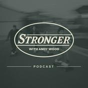 Podcast Stronger with Andy Wood