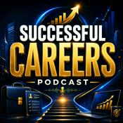Podcast Successful Careers Podcast: Professional Growth, Career Changes, Corporate Promotions, Job Search, and Workplace Skills