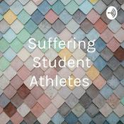Podcast Suffering Student Athletes