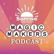 Podcast Sunrise Magic Makers Podcast