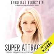 Podcast Super Attractor by Gabrielle Bernstein, Book Summary, Podcast, English
