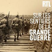 Podcast Sur les sentiers de la Grande Guerre