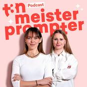 Podcast t3n MeisterPrompter - KI und Prompting für deinen Arbeitsalltag