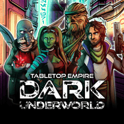 Podcast Tabletop Empire: DARK UNDERWORLD