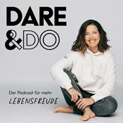 Podcast Dare & Do - der Podcast für mehr Lebensfreude